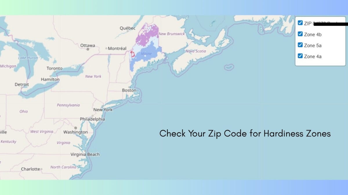 Check Your Zip Code for Hardiness Zones like our Seed Starting Schedule for Western Maine
